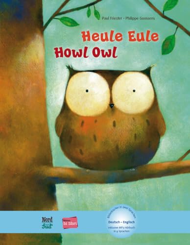 Heule Eule (Deutsch-Englisch): Zweisprachiges Kinderbuch mit MP3-Hörbuch als Download