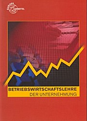 Betriebswirtschaftslehre der Unternehmung