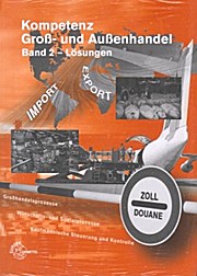 Kompetenz Groß- und Außenhandel Band 2 - Lösungen Kompetenz Gross
