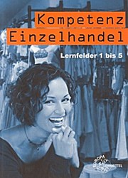 Kompetenz Einzelhandel Lernfelder 1 bis 5