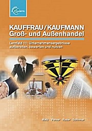 Kauffrau/Kaufmann im Groß- und Außenhandel: Lernfeld 11